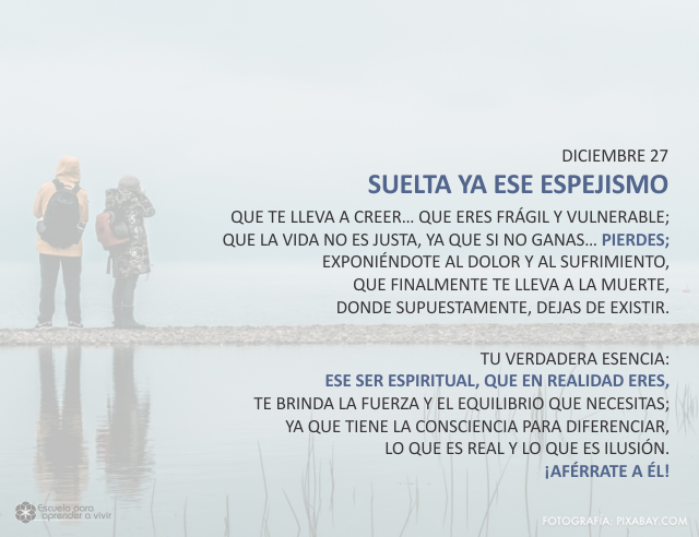 Suelta ya ese espejismo